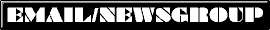 EMAIL/NEWSGROUP